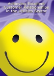 Achieving Excellent Customer Relationships in the Utilities Sector