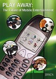 Play Away: The Future of Mobile Entertainment
